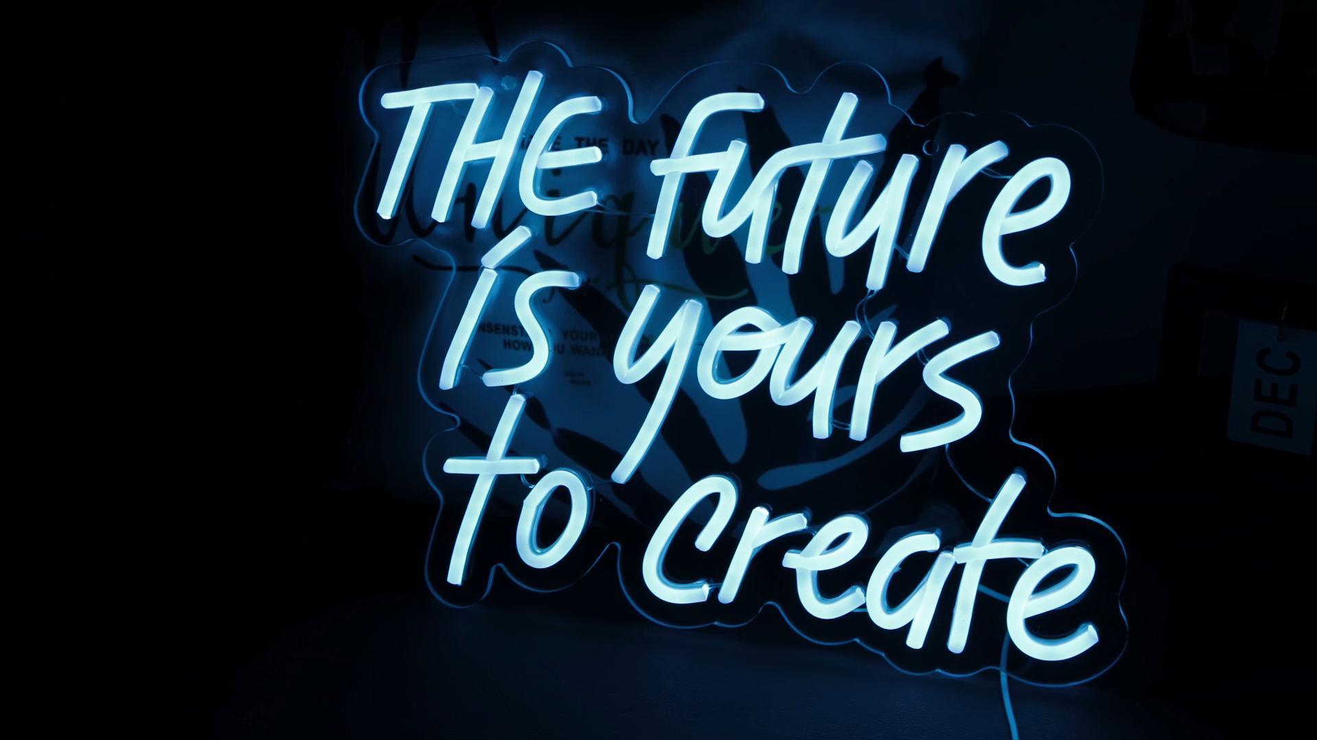 WonderfulLife The Future is Yours to Create Neon Sign for Wall
