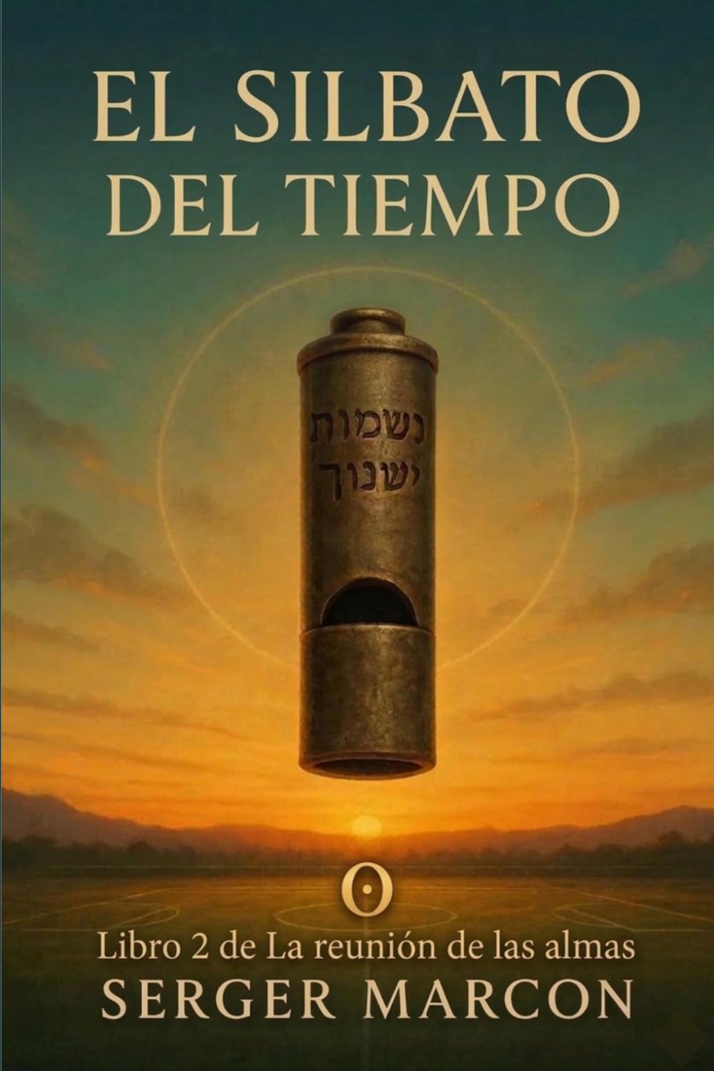 El Silbato del Tiempo (La reunión de las Almas)
