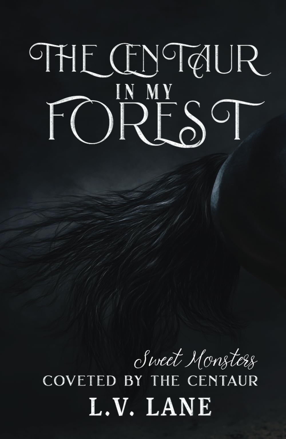 The Centaur in My Forest: Sweet Monsters (Coveted by the Centaur)