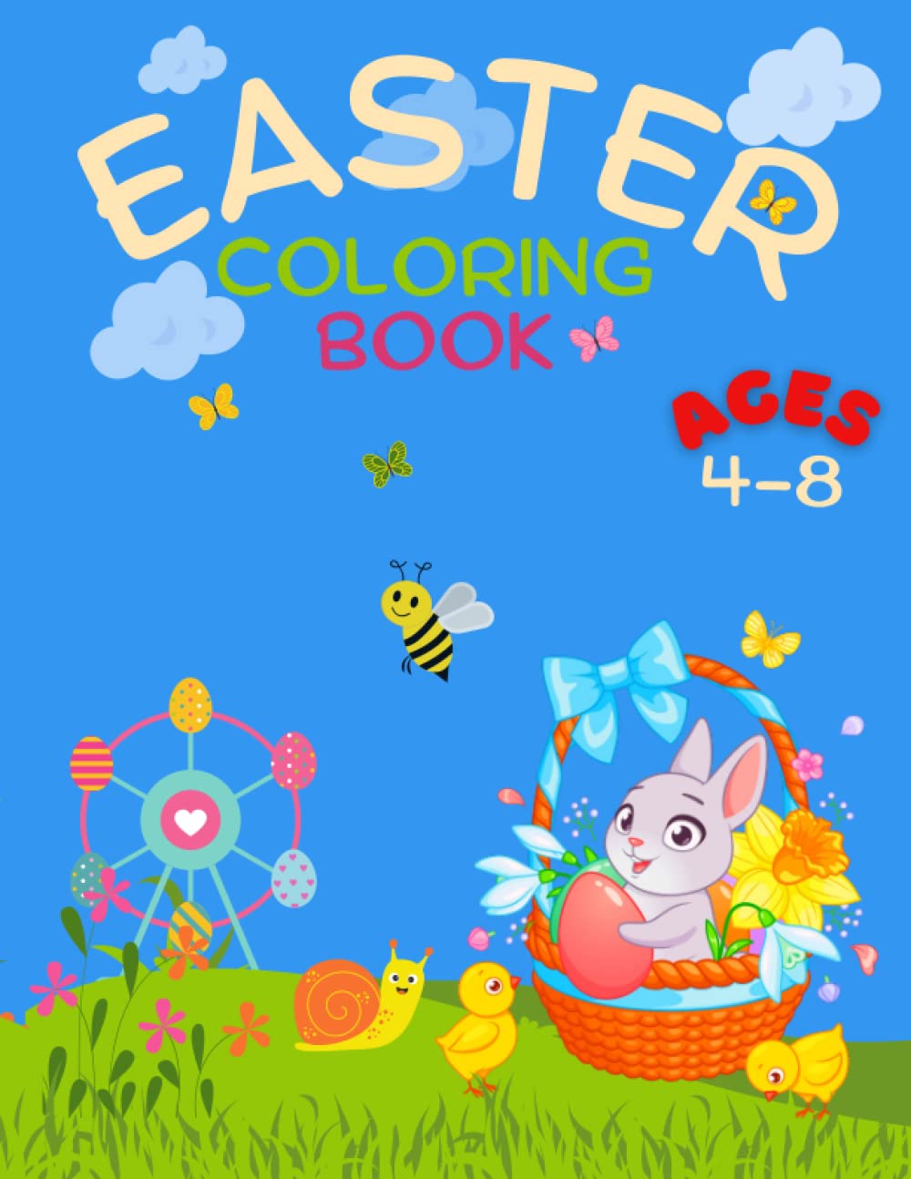Easter Coloring Book: Fun and Creative Easter Coloring 30 Pages for Kids to Express their Imagination - Ages 4-8