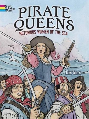 Pirate Queens Coloring Book: Notorious Women of the Sea (Dover World History Coloring Books)