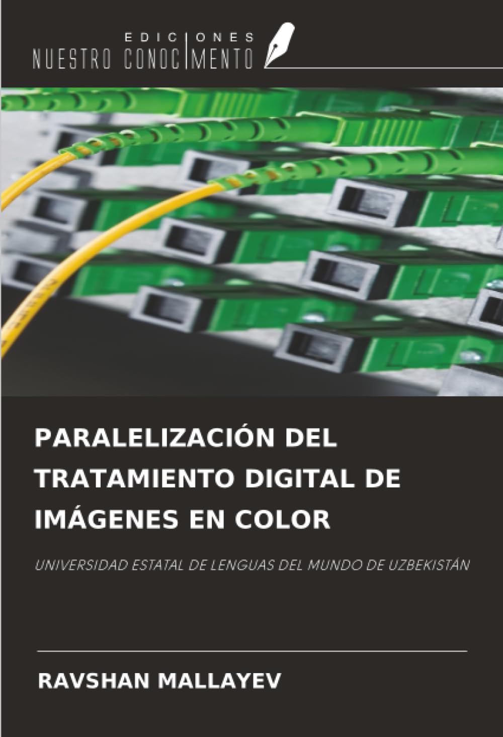 PARALELIZACIÓN DEL TRATAMIENTO DIGITAL DE IMÁGENES EN COLOR: UNIVERSIDAD ESTATAL DE LENGUAS DEL MUNDO DE UZBEKISTÁN