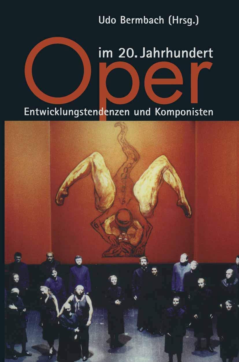 Oper Im 20. Jahrhundert: Entwicklungstendenzen Und Komponisten