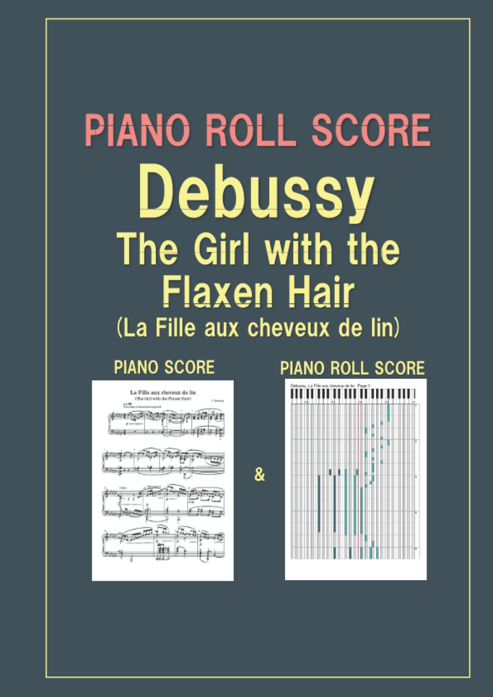 PIANO ROLL SCORE Debussy The Girl with the Flaxen Hair (La Fille aux cheveux de lin)