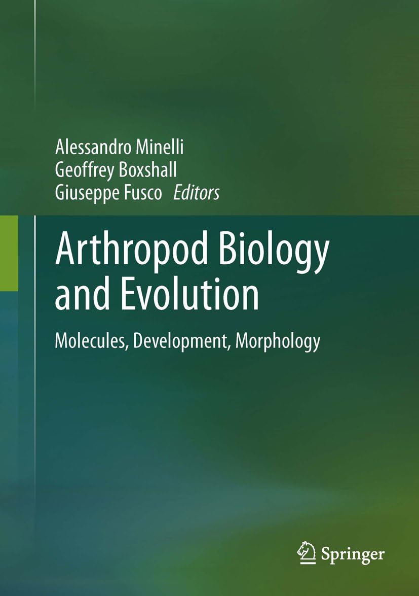 Arthropod Biology and Evolution: Molecules, Development, Morphology