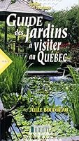 GUIDE DES JARDINS A VISITER..QUEBEC [R] 2923382048 Book Cover
