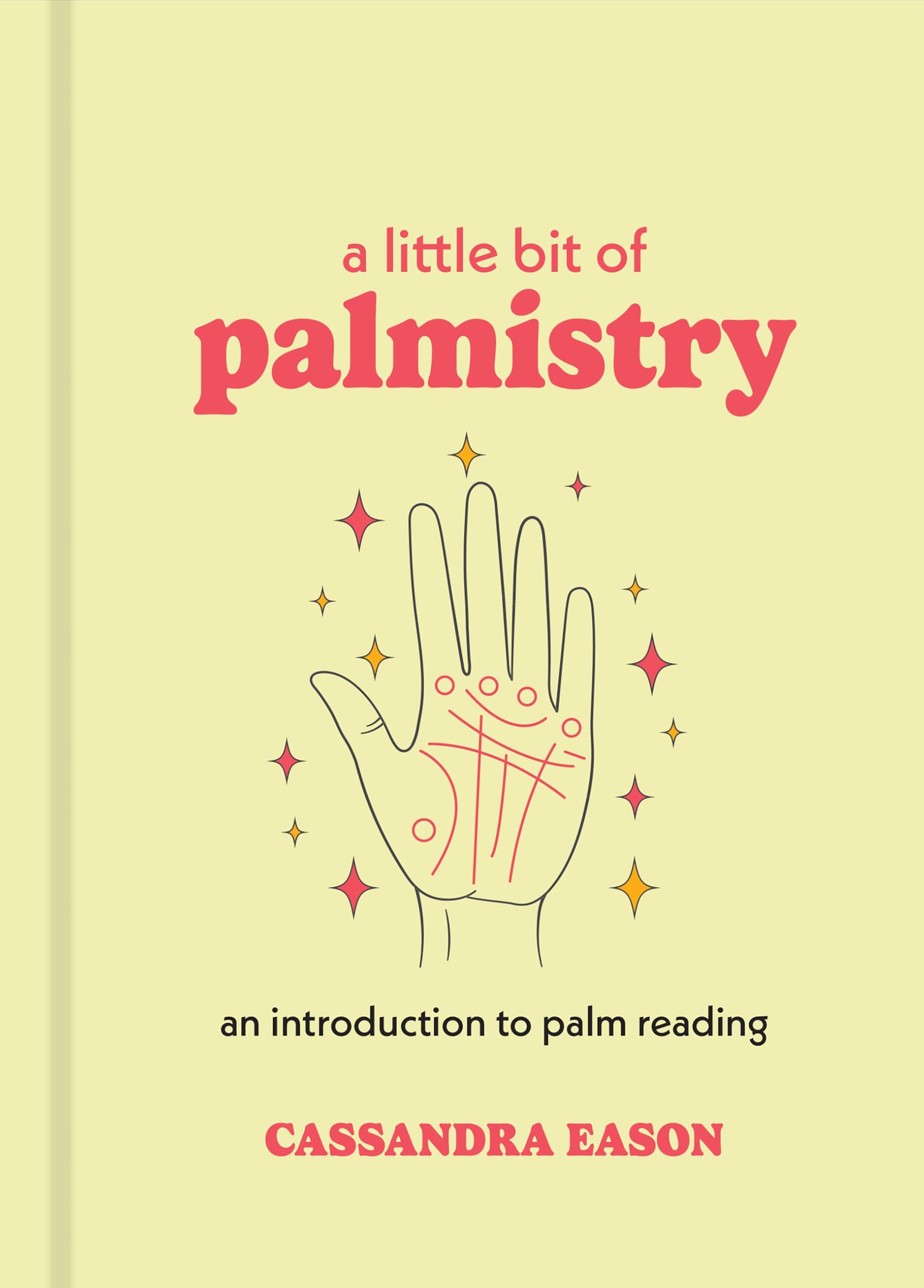 A Little Bit of Palmistry: An Introduction to Palm Reading (Little Bit Series)