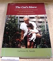 The Cat's Meow: The Story of a Veterinary-Girl-Friday Wife, the Love-Of-Her-Life D.V.M., and Others in Their Busy World 0964773880 Book Cover