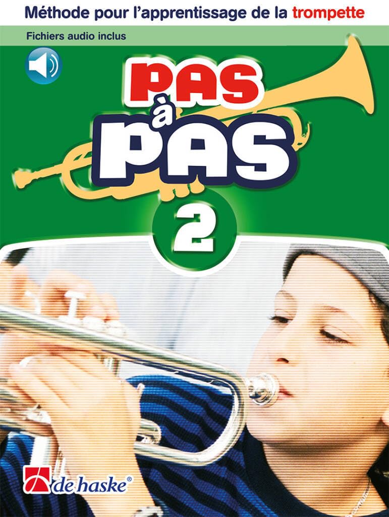 Pas à Pas Volume 2 Méthode Trompette Audio Inclus | Livre Partition Trompette Débutant Intermédiaire | Apprentissage Progressif Technique Exercices | Pratique Maison Cours Professeurs Élèves De Haske