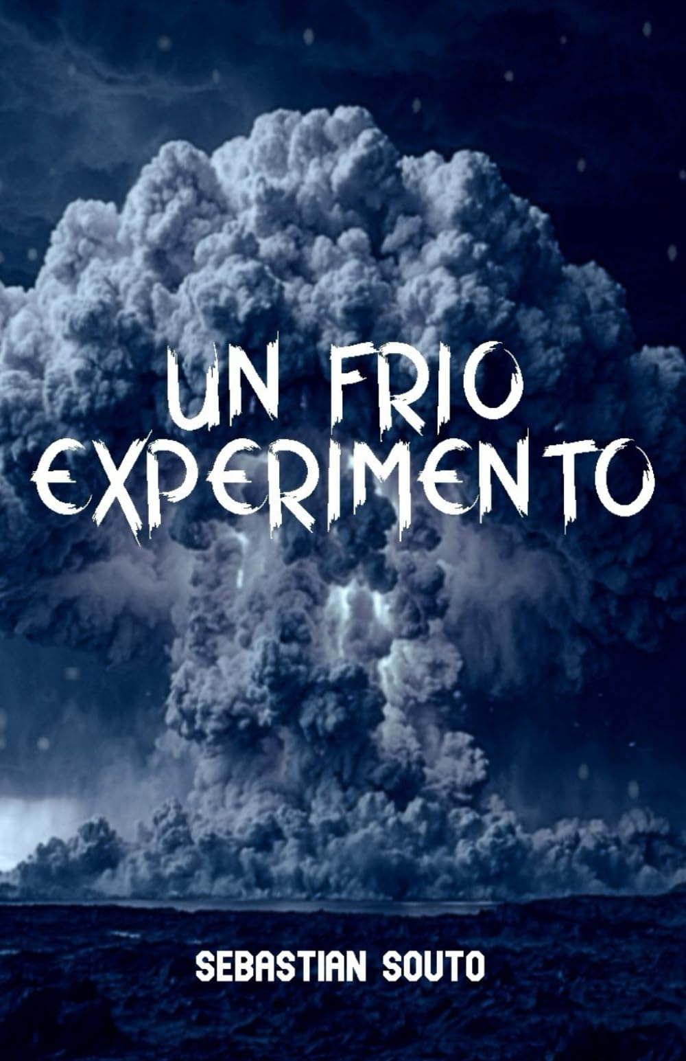 Un Frío Experimento: Un cuento de ciencia ficción en la guerra fría