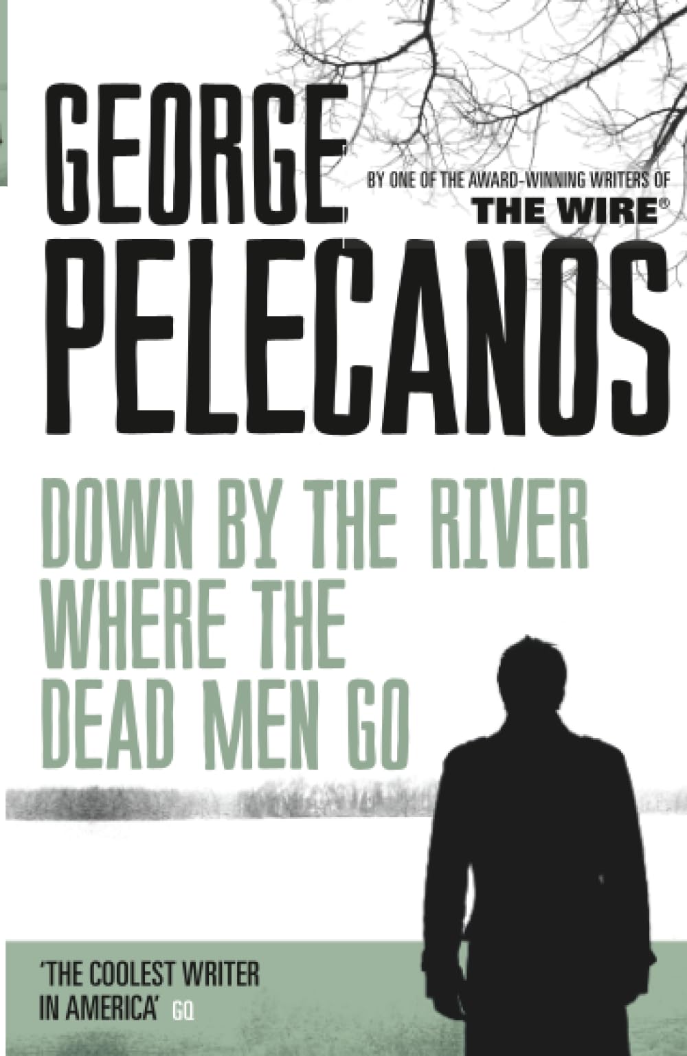 Down by the River Where the Dead Men Go: From Co-Creator of Hit HBO Show �We Own