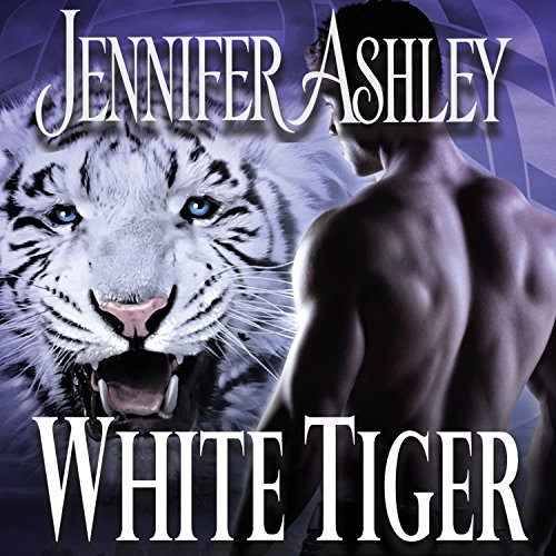 White Tiger Shifters Unbound, Book 8 (Audio Download) Jennifer Ashley