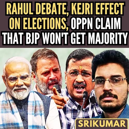 Rahul Debate &bull; Kejri Effect on Elections &bull; Oppn claim that BJP won't get majority &bull; Srikumar Kannan