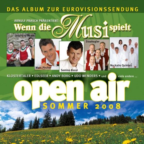 Wenn die Musi Spielt-Sommer Open Air 2008