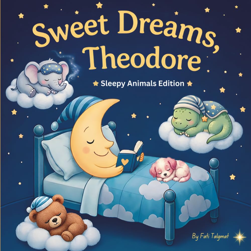 Sweet Dreams Theodore: Personalized Children's Bedtime Story book for Babies & Kids | perfect birthday gift idea for Theodore's | Gentle Rhymes, ... Theodore Drift Into Sweet Dreams Every Night.