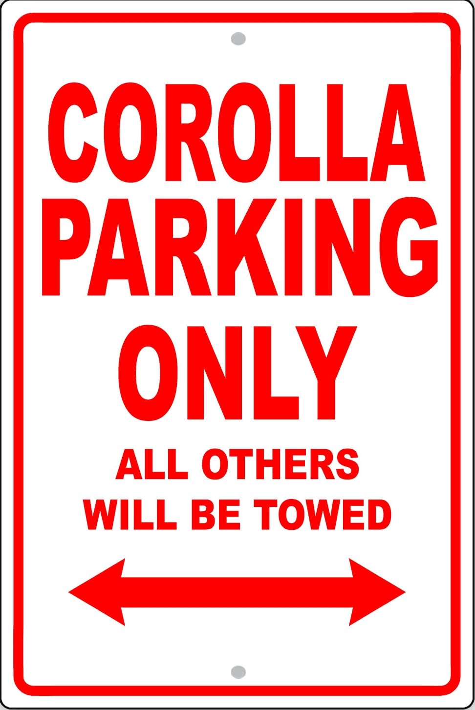 COROLLA Parking Only All Others Will be Towed Reserved Parking Lot Metal Sign