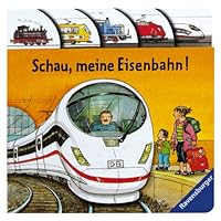 Schau, meine Eisenbahn! 3473305707 Book Cover