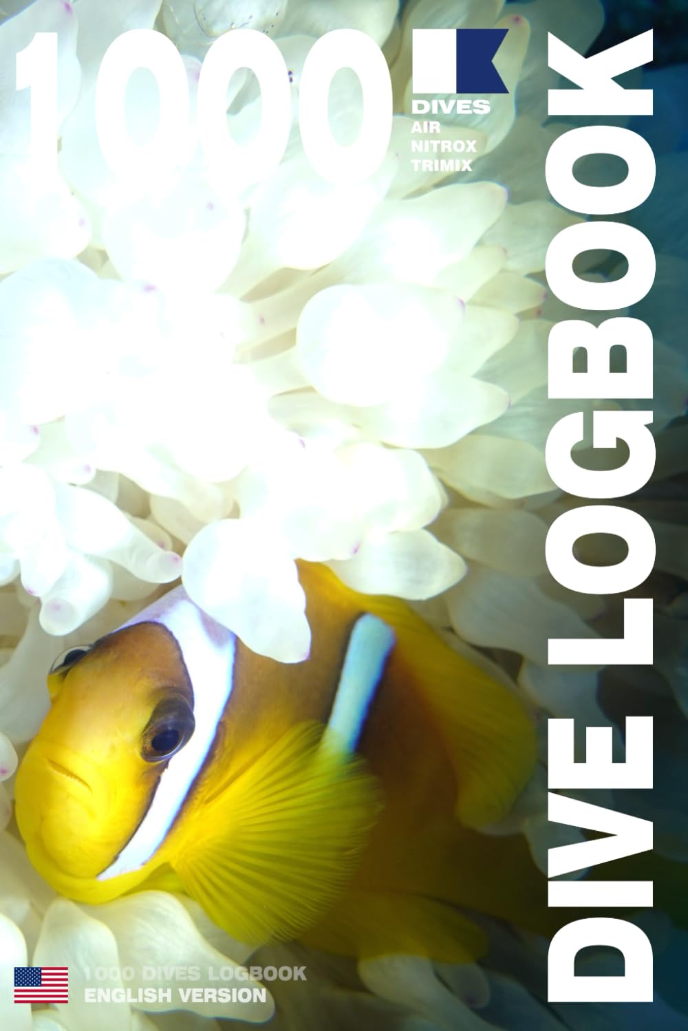 DIVE LOGBOOK - 1000 dives AIR NITROX TRIMIX: For passionate divers, beginners, experts, and those in training for PADI, SSI, TDI, IANTD, CEDIP, SDI, ... MODEL O – Paperback – USA English Version