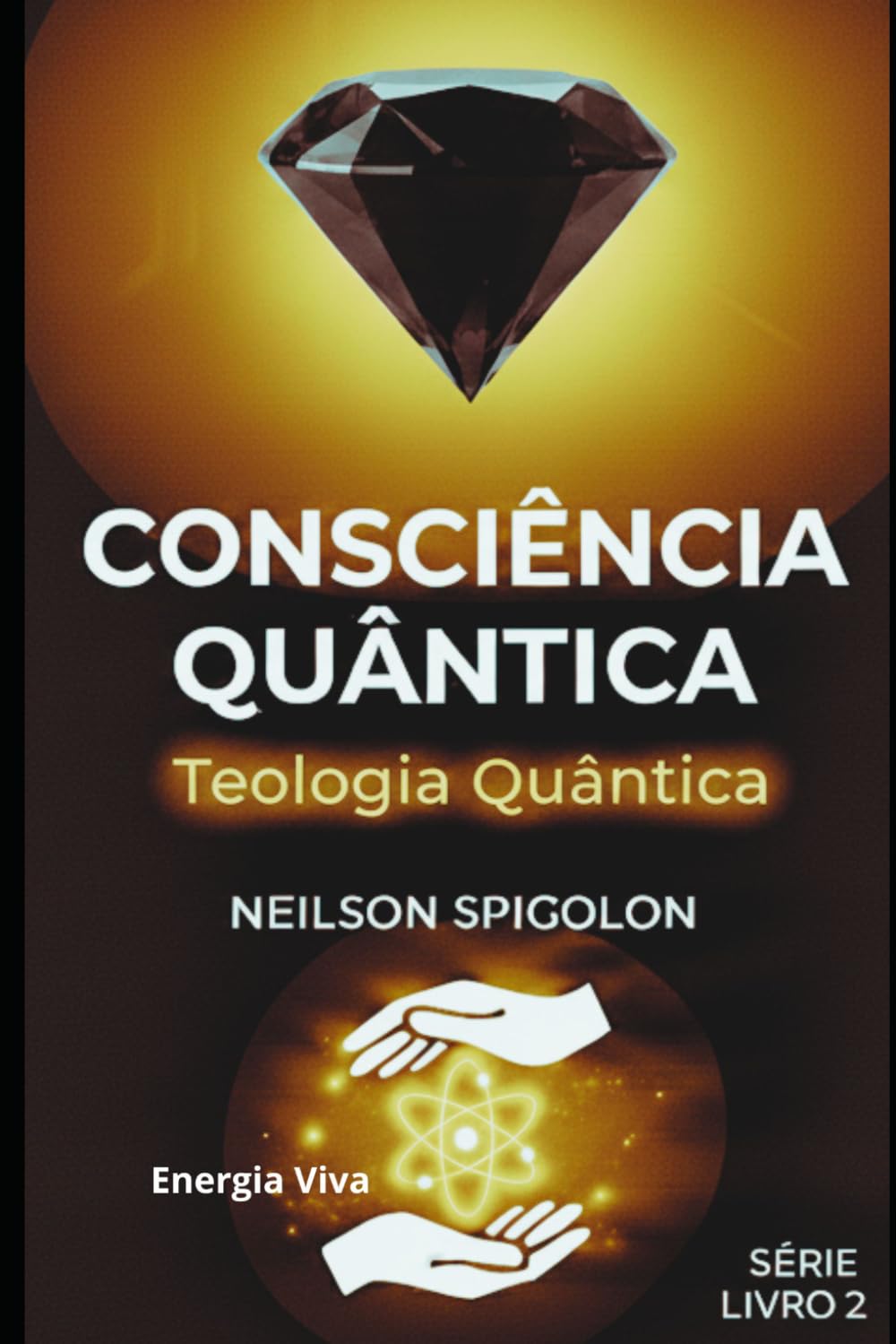 Teologia Quântica: A Dimensão da Teologia da Consciência (Consciência Quântica)