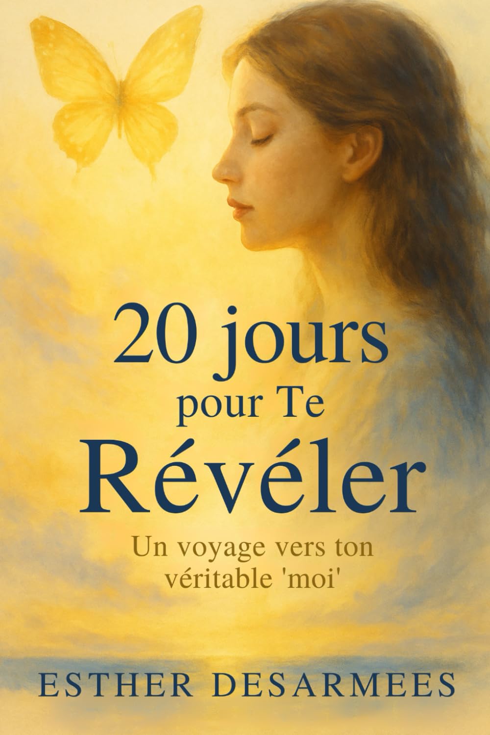 20 jours pour Te Révéler: Un voyage vers ton véritable “moi”