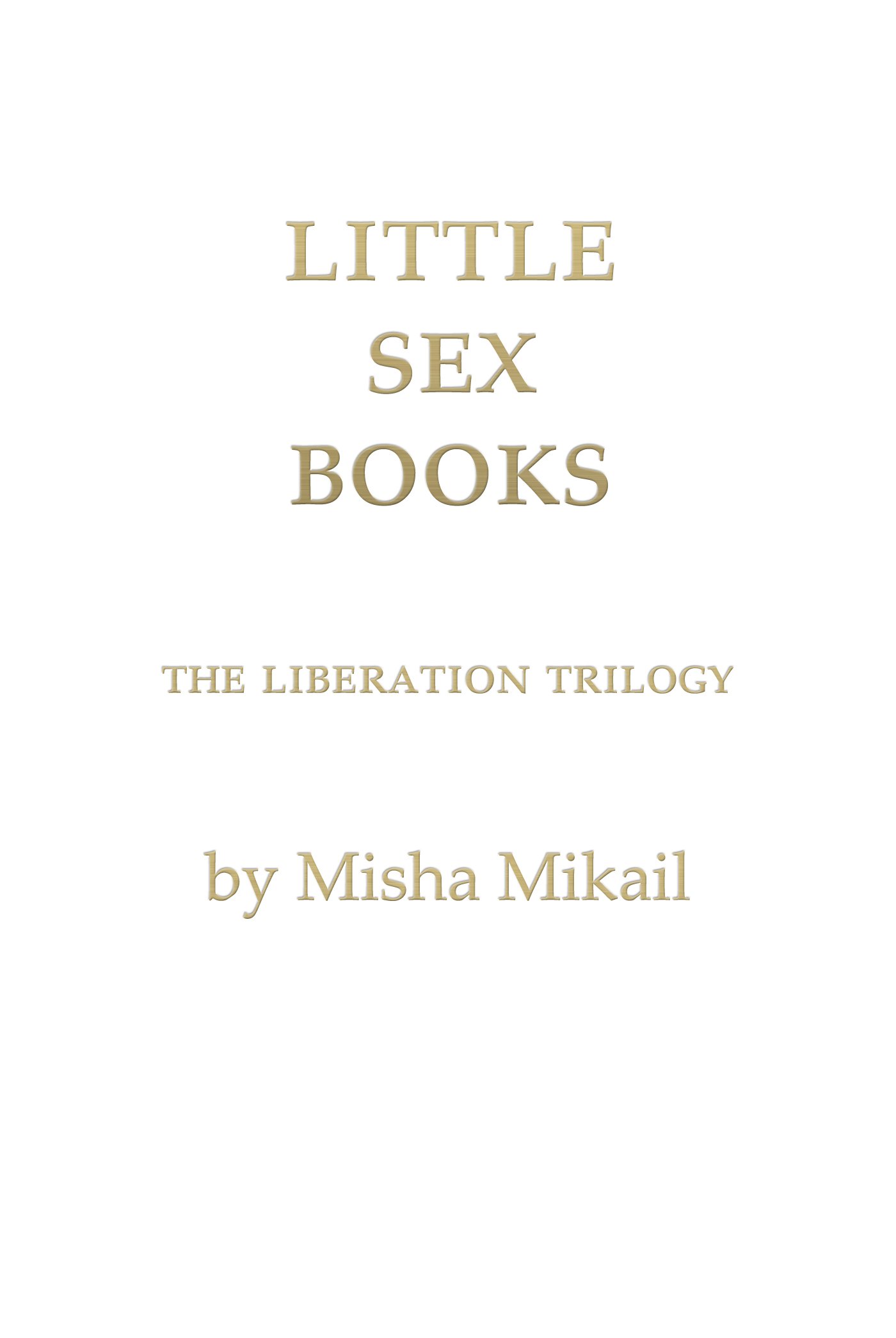 Little Sex Books: The Liberation Trilogy
