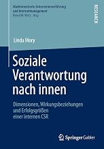 Soziale Verantwortung nach innen: Dimensionen, Wirkungsbeziehungen und Erfolgsgrößen einer internen CSR (Marktorientierte Unternehmensführung und Internetmanagement) (German Edition)