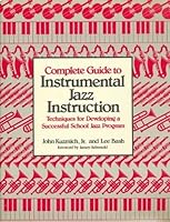 Complete Guide to Instrumental Jazz Instruction 0131605658 Book Cover