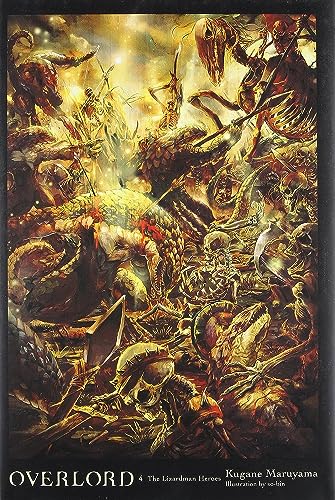 Overlord, Vol. 4 (light novel): The Lizardman Heroes (Volume 4) (Overlord, 4)