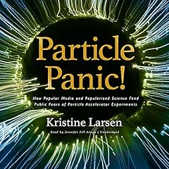Particle Panic! Audiolibro Por Kristine Larsen arte de portada