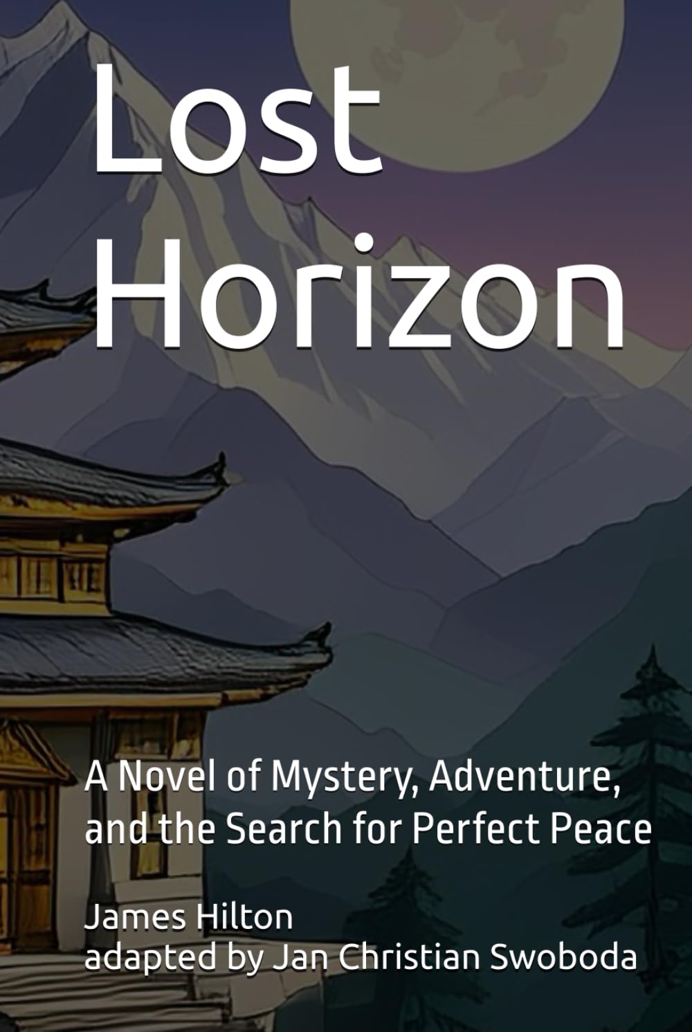 Lost Horizon: A Novel of Mystery, Adventure, and the Search for Perfect Peace