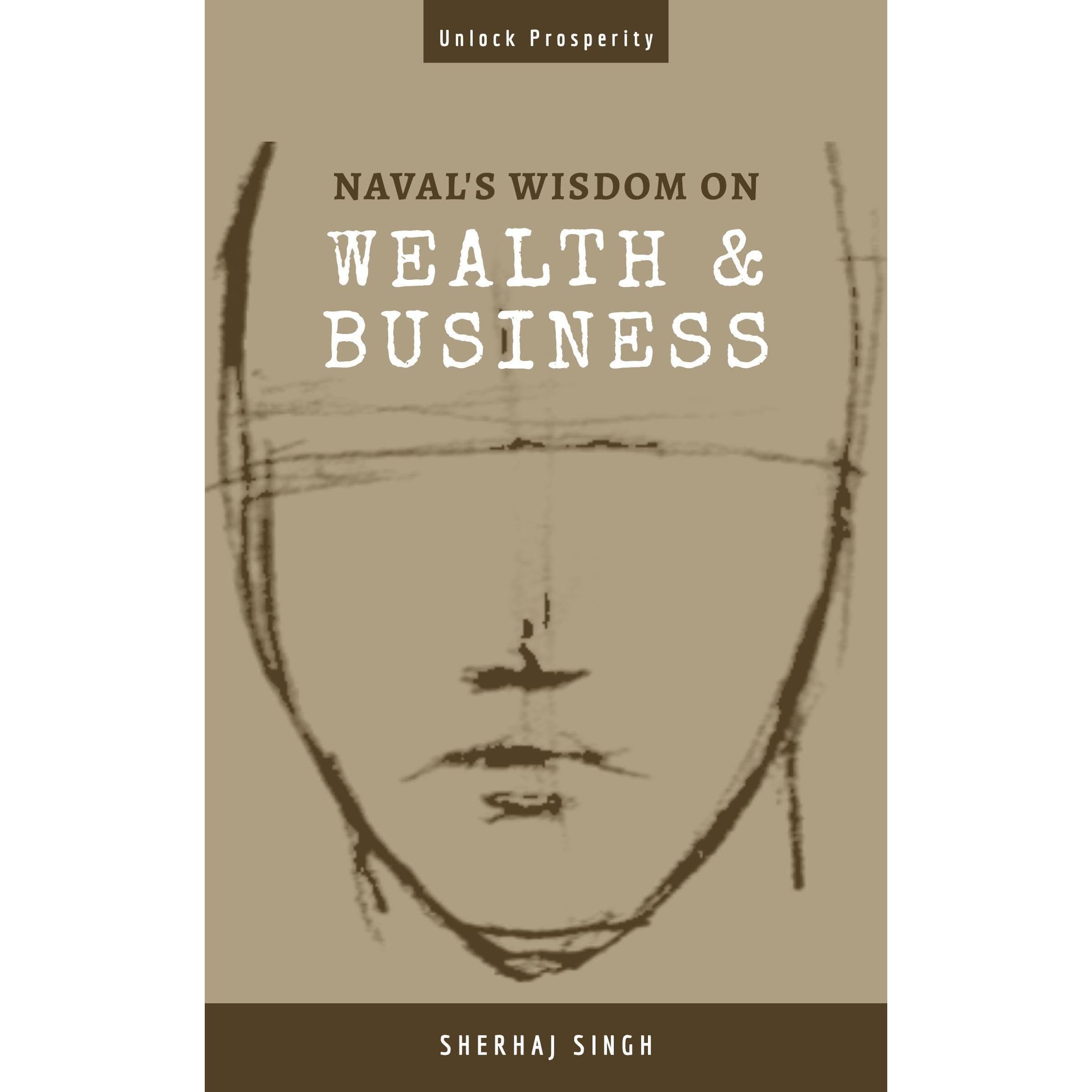 Naval's Wisdom on Wealth & Business