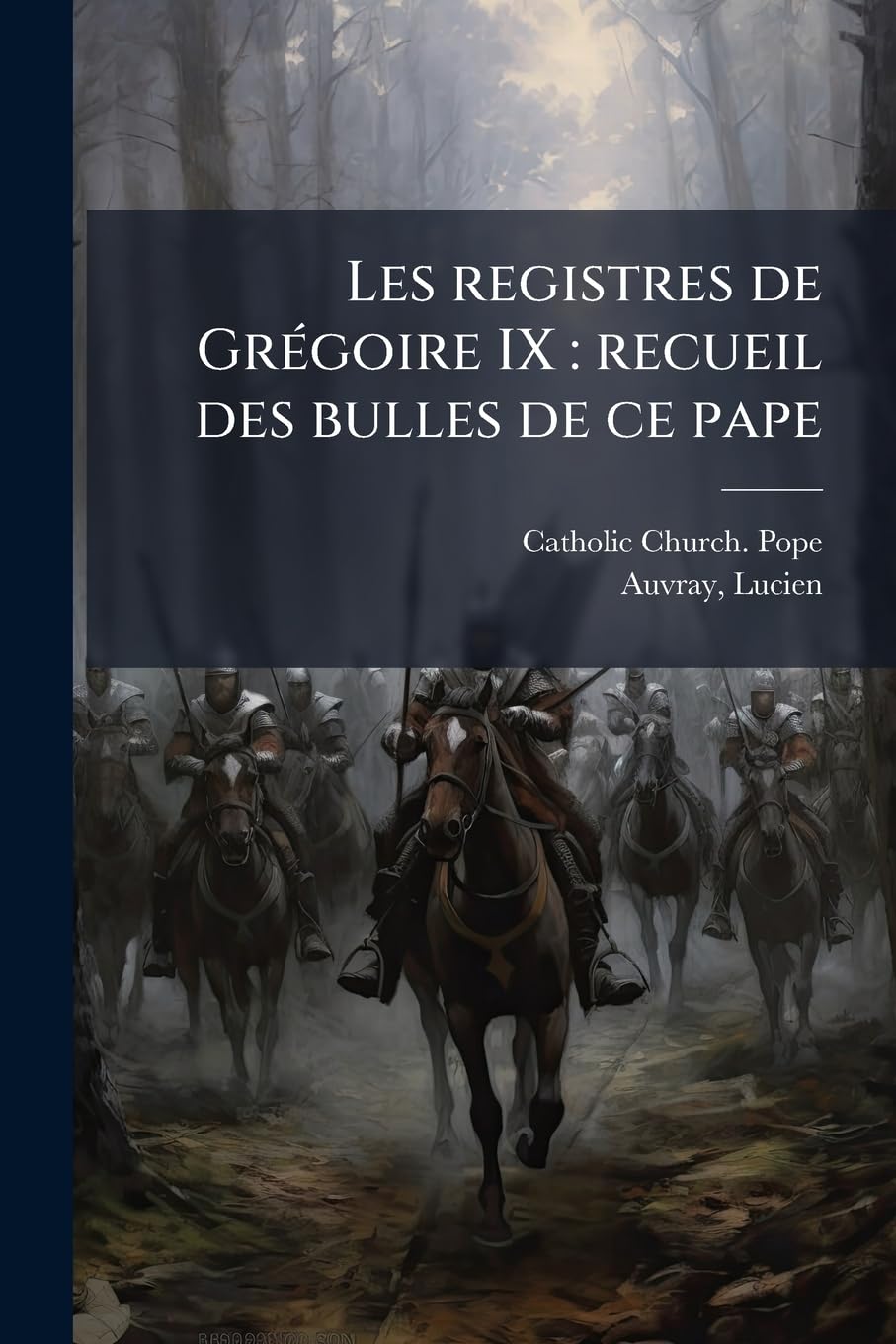 Les registres de Grégoire IX: recueil des bulles de ce pape: 03