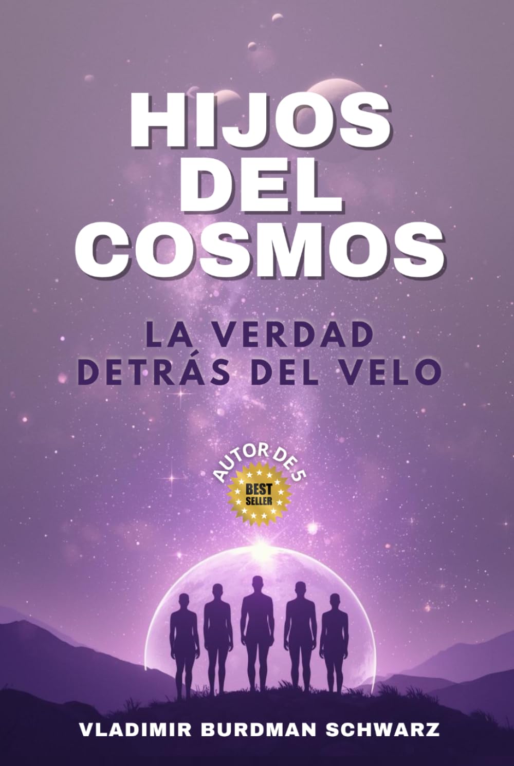 Hijos del Cosmos: La verdad detrás del velo