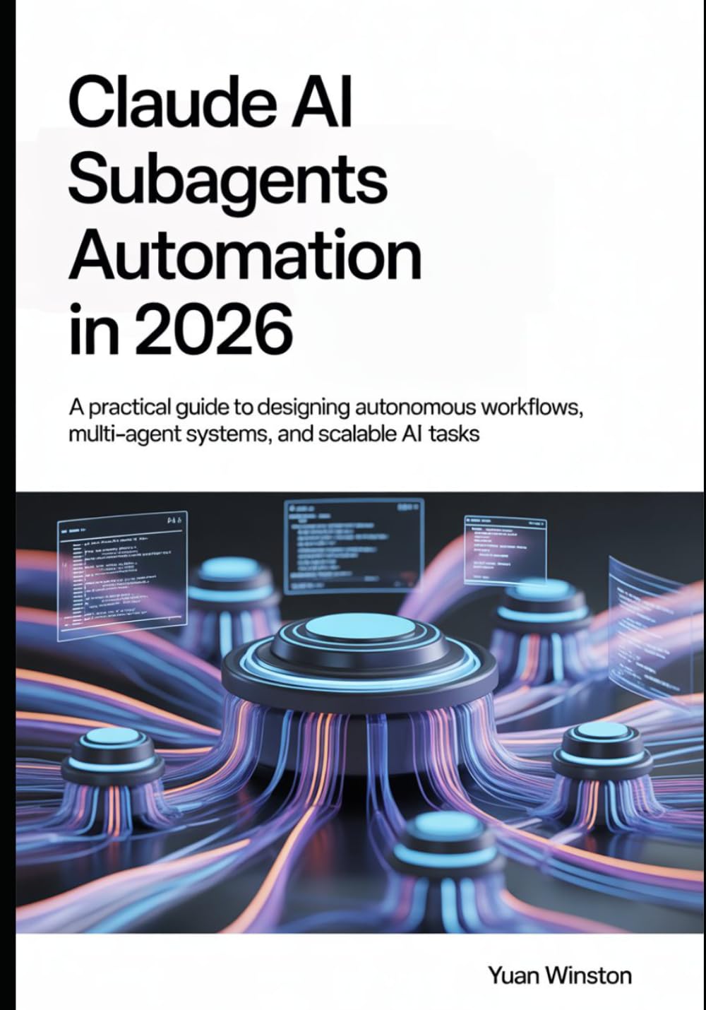 Claude AI Subagents Automation in 2026: A Practical Guide to Designing Autonomous Workflows, Multi-Agent Systems, and Scalable AI Task