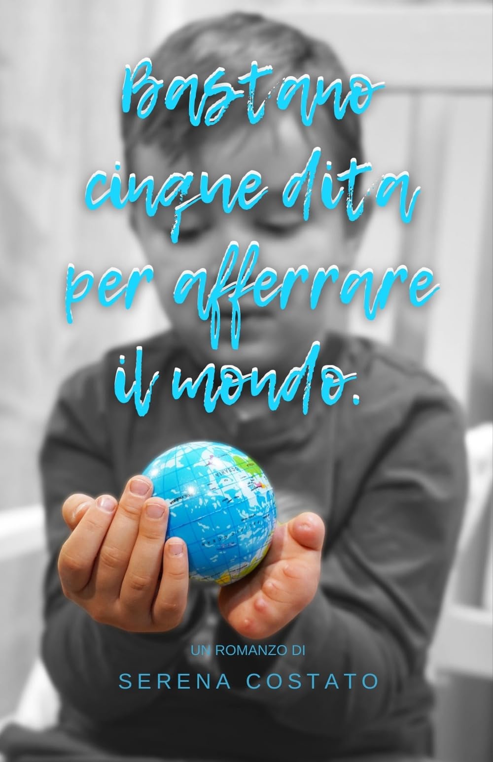 Bastano cinque dita per afferrare il mondo.