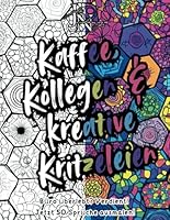 Malbuch für Erwachsene: Kaffee, Kollegen & kreative Kritzeleien: Büro überlebt? Verdient! Jetzt 50 Büro Sprüche ausmalen! (German Edition) B0F5HD6RHT Book Cover