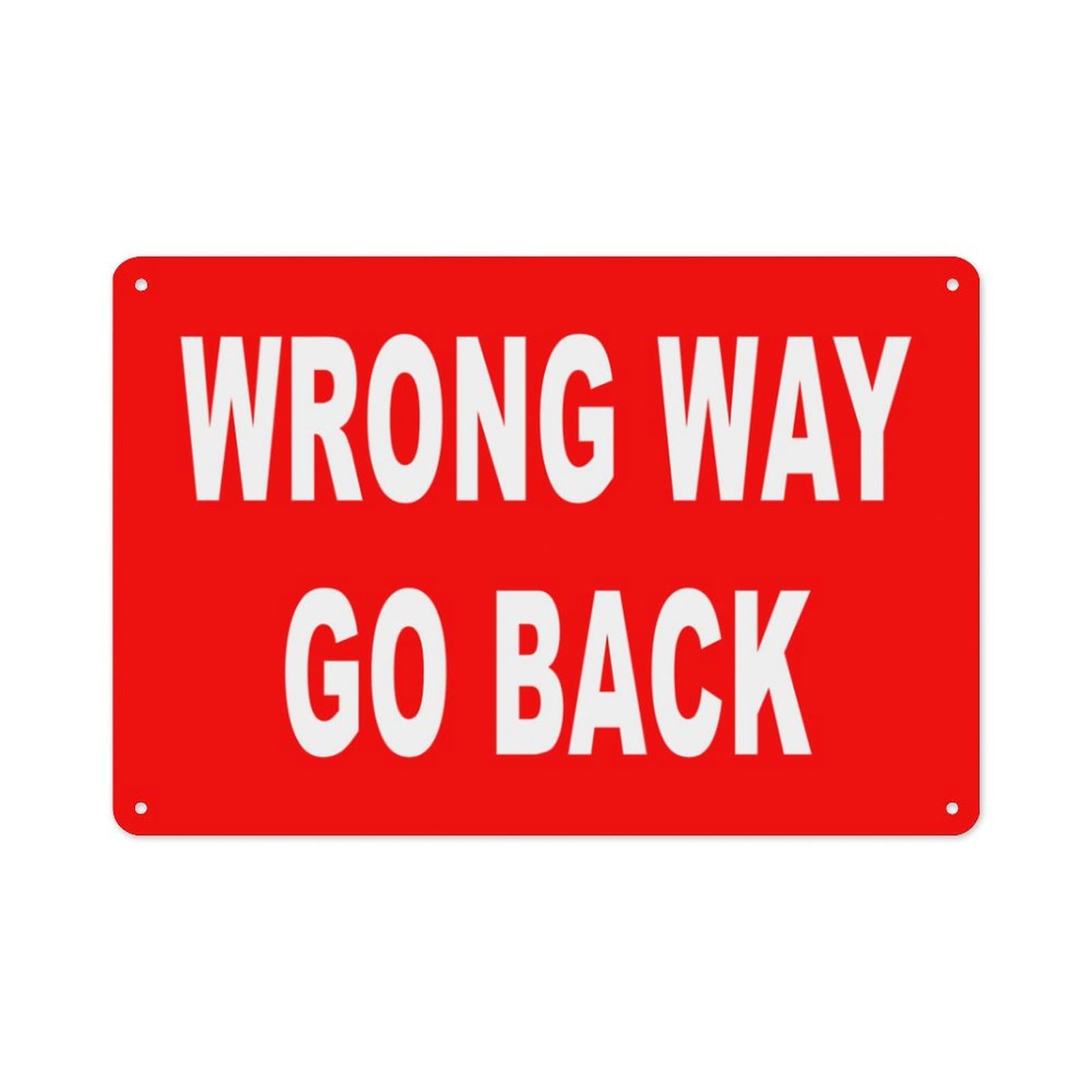 Wrong Way Go Back Wall Art Decor Plaque for Cafe Farm Garage Garden Yard Tin Sign 8x12 Inch