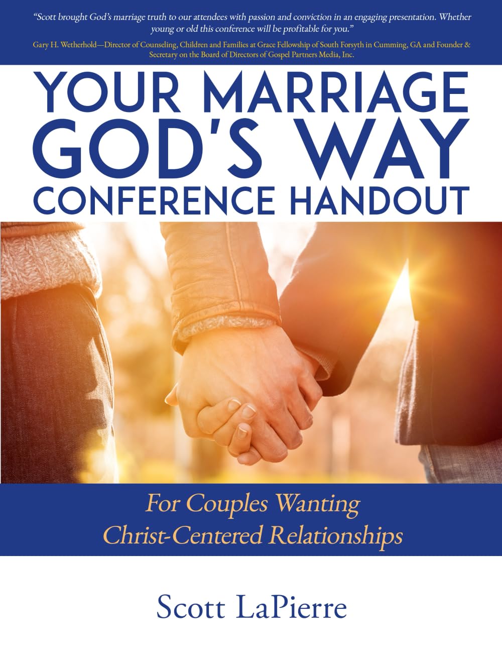 Your Marriage God's Way Conference Handout: For Couples Wanting Christ-Centered Relationships: 3