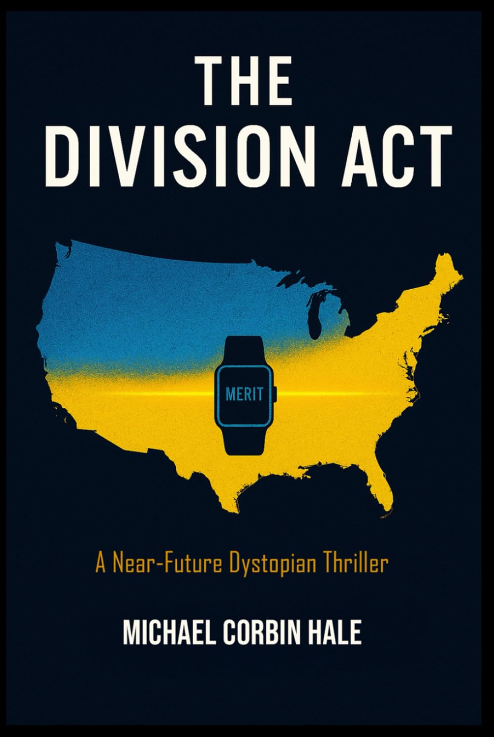 The Division Act: A Near-Future Dystopian Thriller
