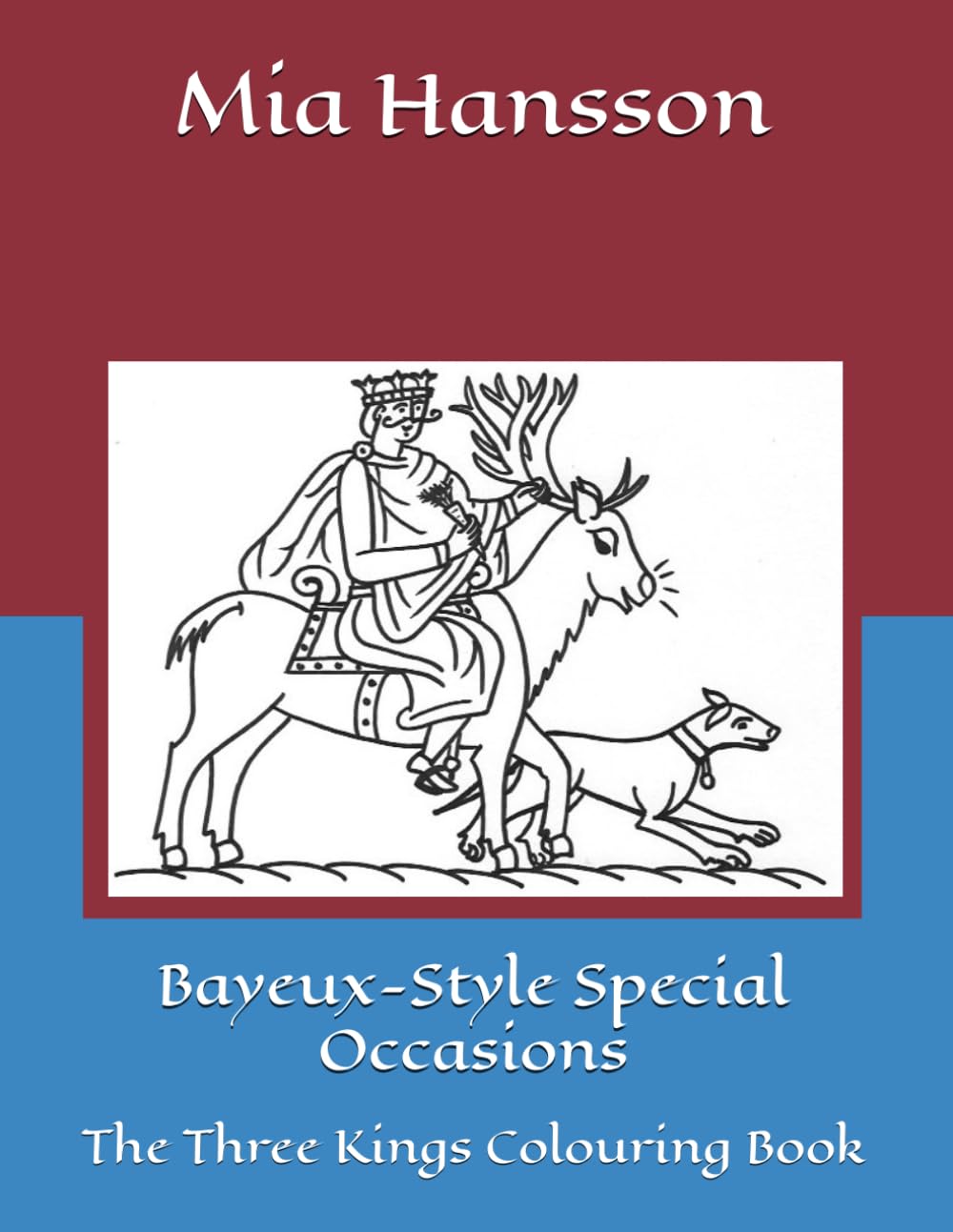 Bayeux-Style Special Occasions: The Three Kings Colouring Book (Mia's Bayeux Tapestry Colouring Books)