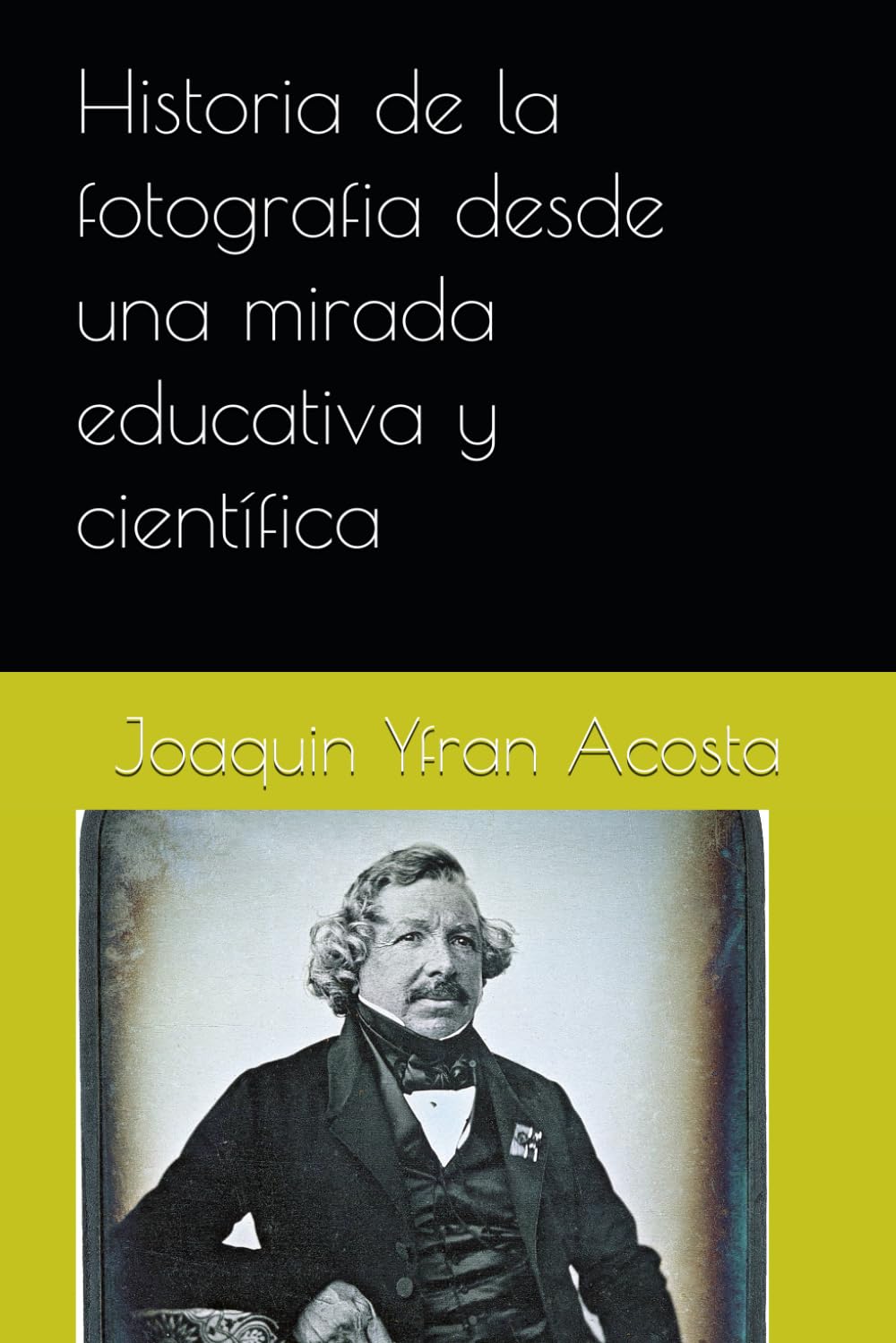 Historia de la fotografia desde una mirada educativa y científica