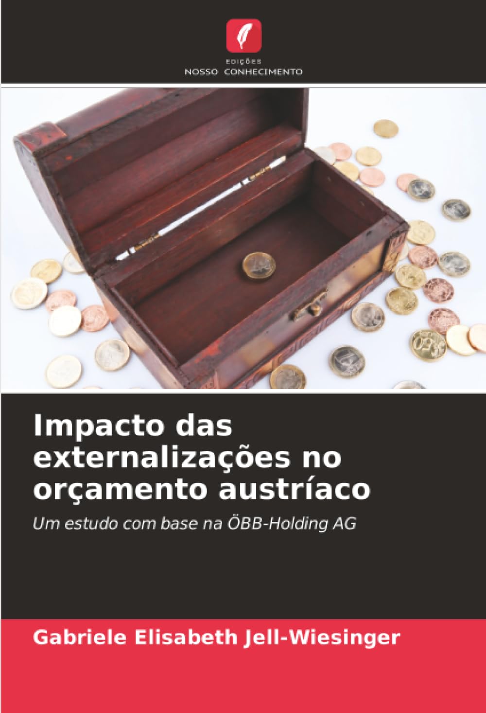 Impacto das externalizações no orçamento austríaco: Um estudo com base na ÖBB-Holding AG
