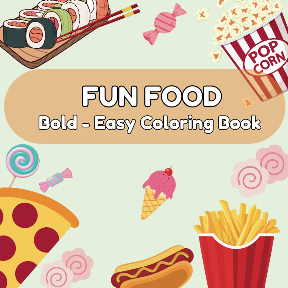 Fun Food: Bold - Easy Coloring Book (Stress Relief) (Stress Relief Coloring Book)