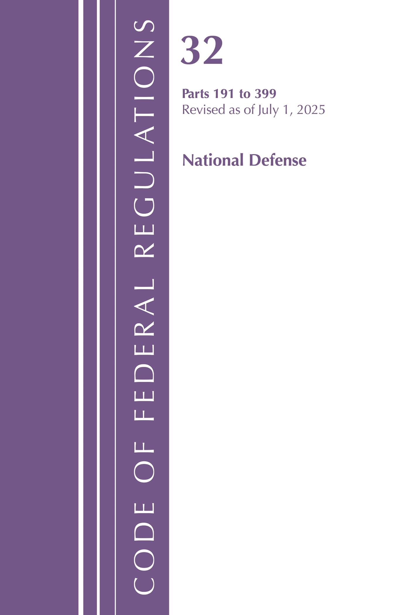 Code of Federal Regulations, Title 32 National Defense 191-399, Revised as of July 1, 2025