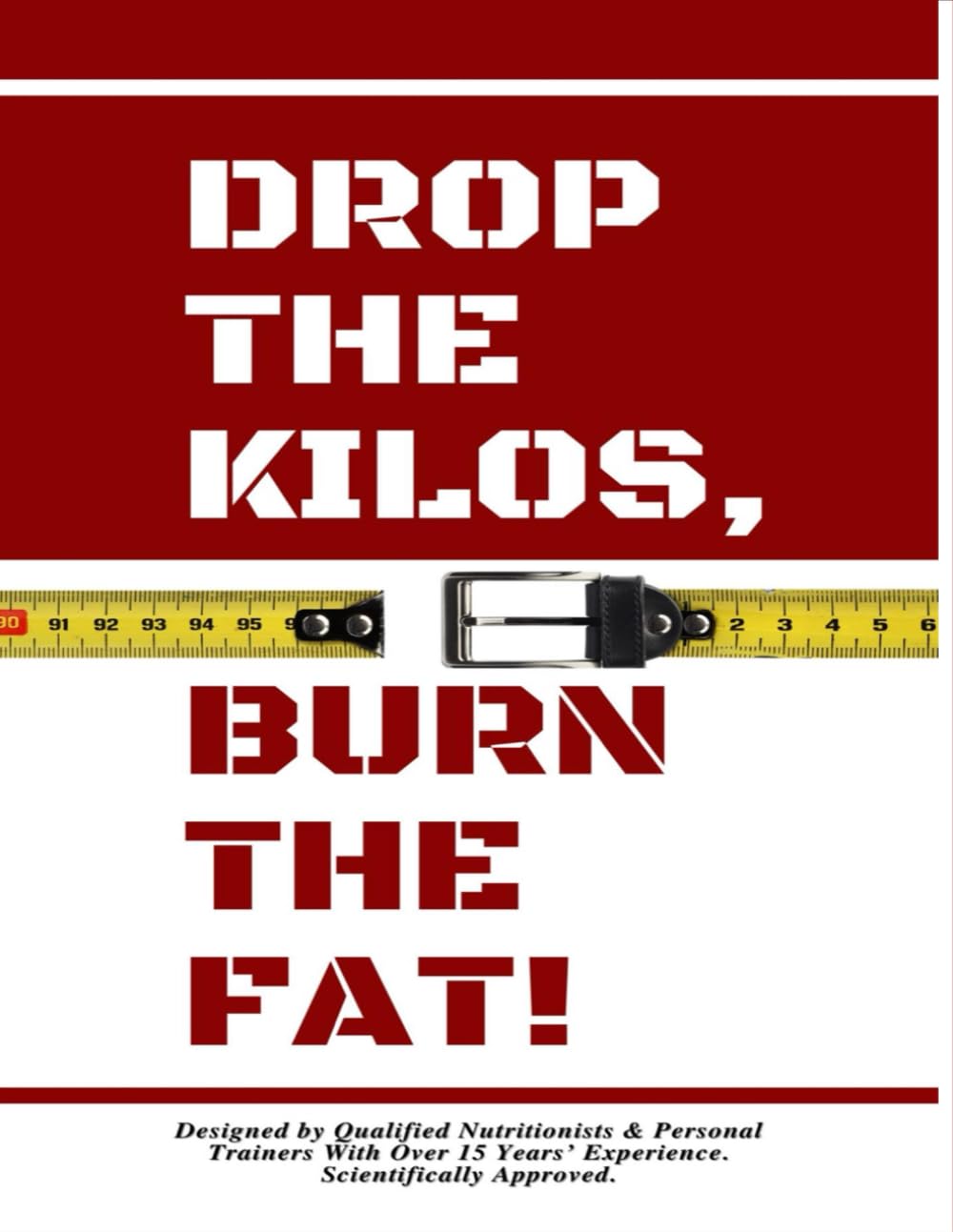 DROP THE KILOS, BURN THE FAT: WEIGHT LOSS & MUSCLE BUILDING TRANSORMATION