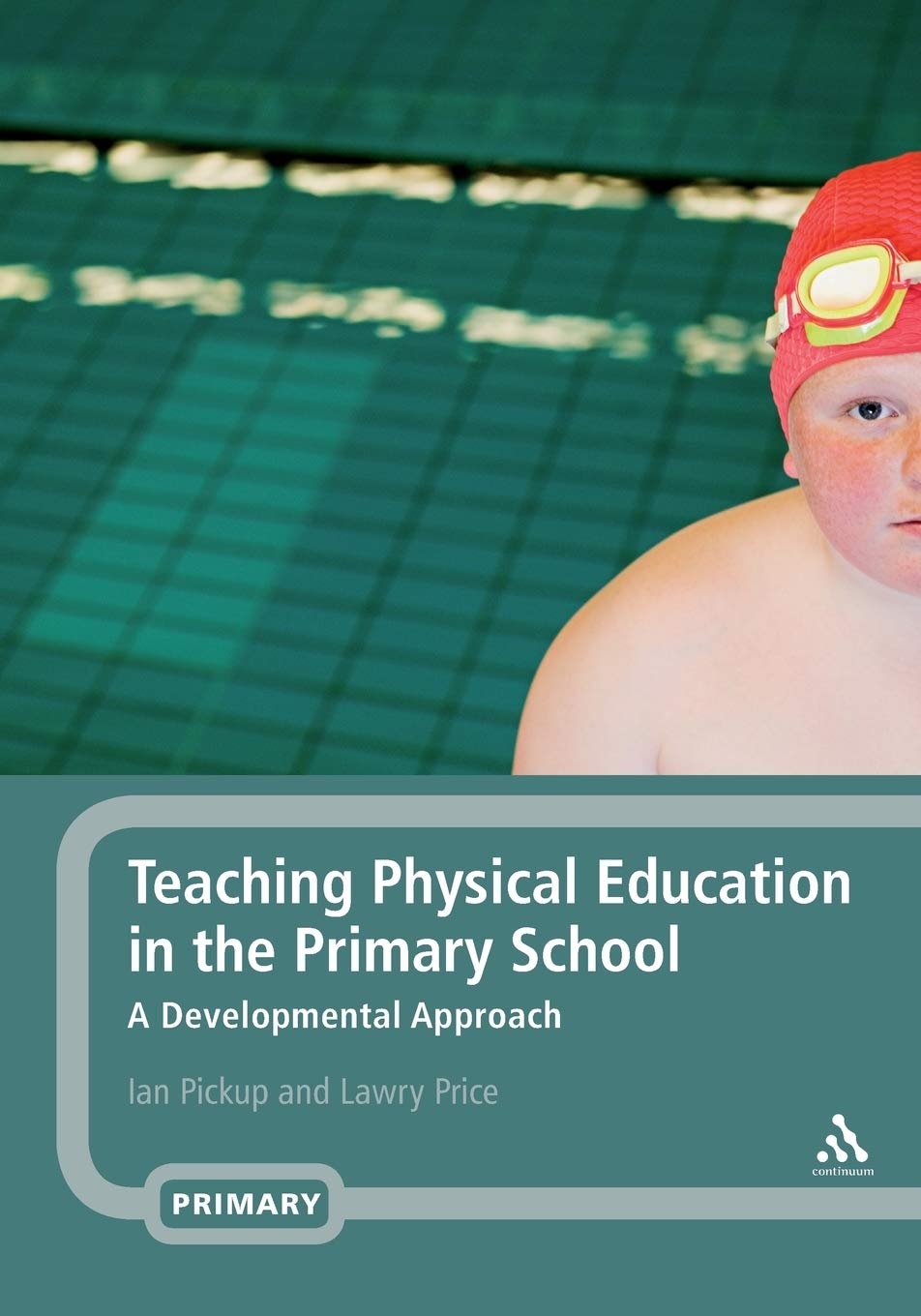 Teaching Physical Education in the Primary School: A Developmental Approach