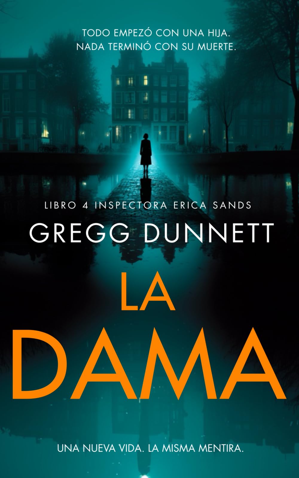 La Dama: Una nueva vida. La misma mentira. (Inspectora Erica Sands)