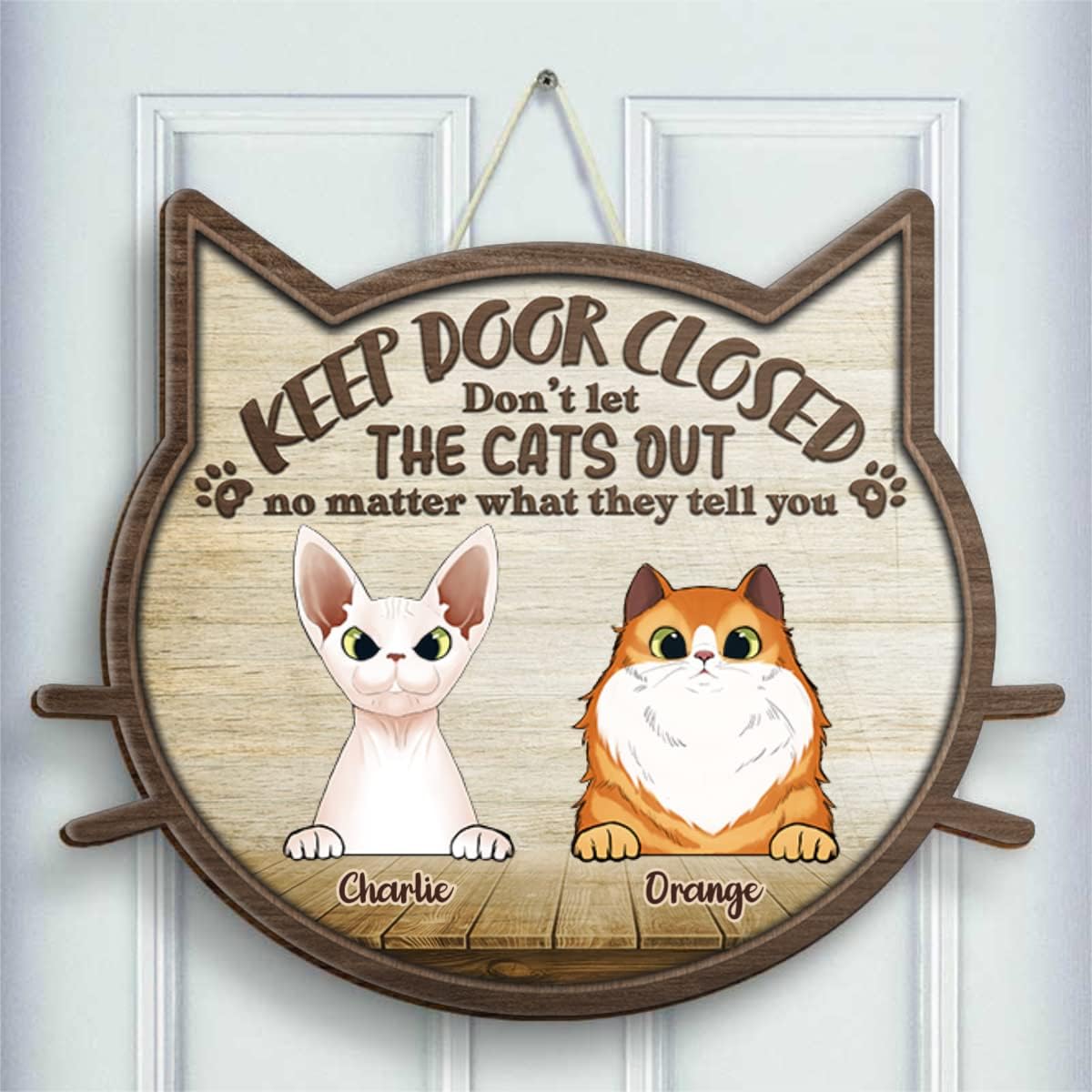 Amazon.com : Pawfect House Don't Let The Cats Out - No Matter What They ...