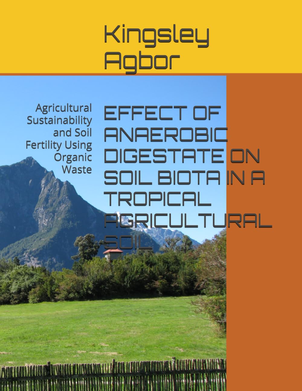 EFFECT OF ANAEROBIC DIGESTATE ON SOIL BIOTA IN A TROPICAL AGRICULTURAL SOIL: Agricultural Sustainability and Soil Fertility Using Organic Waste