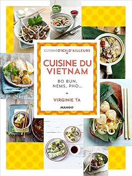 Paperback Cuisine du Vietnam: Bo bun, nems, pho... [French] Book